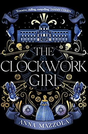 the Clockwork Girl by Anna Mazzola